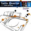Latin Quarter VII: Latin America: Dance & Remixes