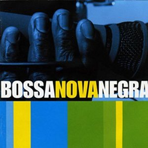 Bosa Nova Negra - Volume 1