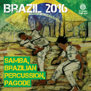 Brazil 2016: Samba,  Brazilian Percussion, Pagode
